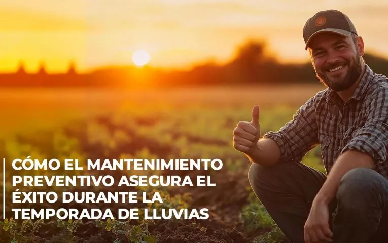 Cómo el Mantenimiento Preventivo Asegura el Éxito Durante la Temporada de Lluvias